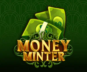 Money minter slot