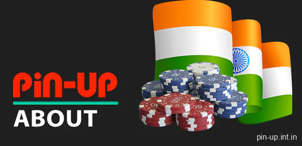 About Pin Up Casino and Betting in India