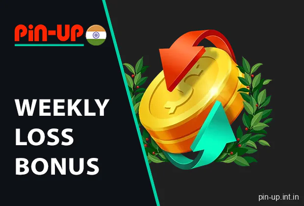 Weekly Loss Bonus Pin Up for Indian Players