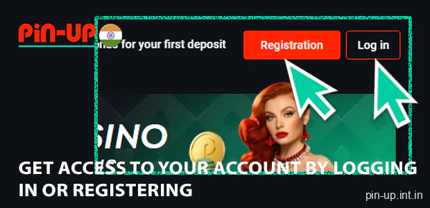 Get access to your account by logging in or registering on Pin Up