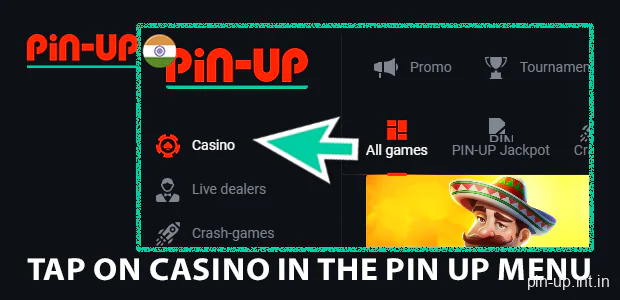 Tap on Casino in the Pin Up menu